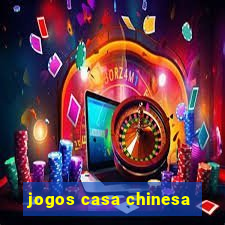 jogos casa chinesa